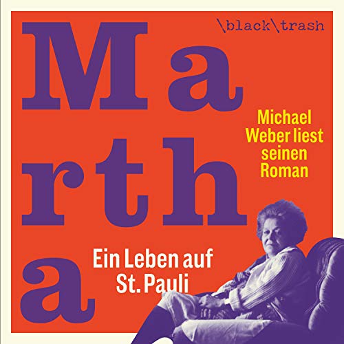 Martha: Ein Leben auf St. Pauli von Junius Verlag GmbH